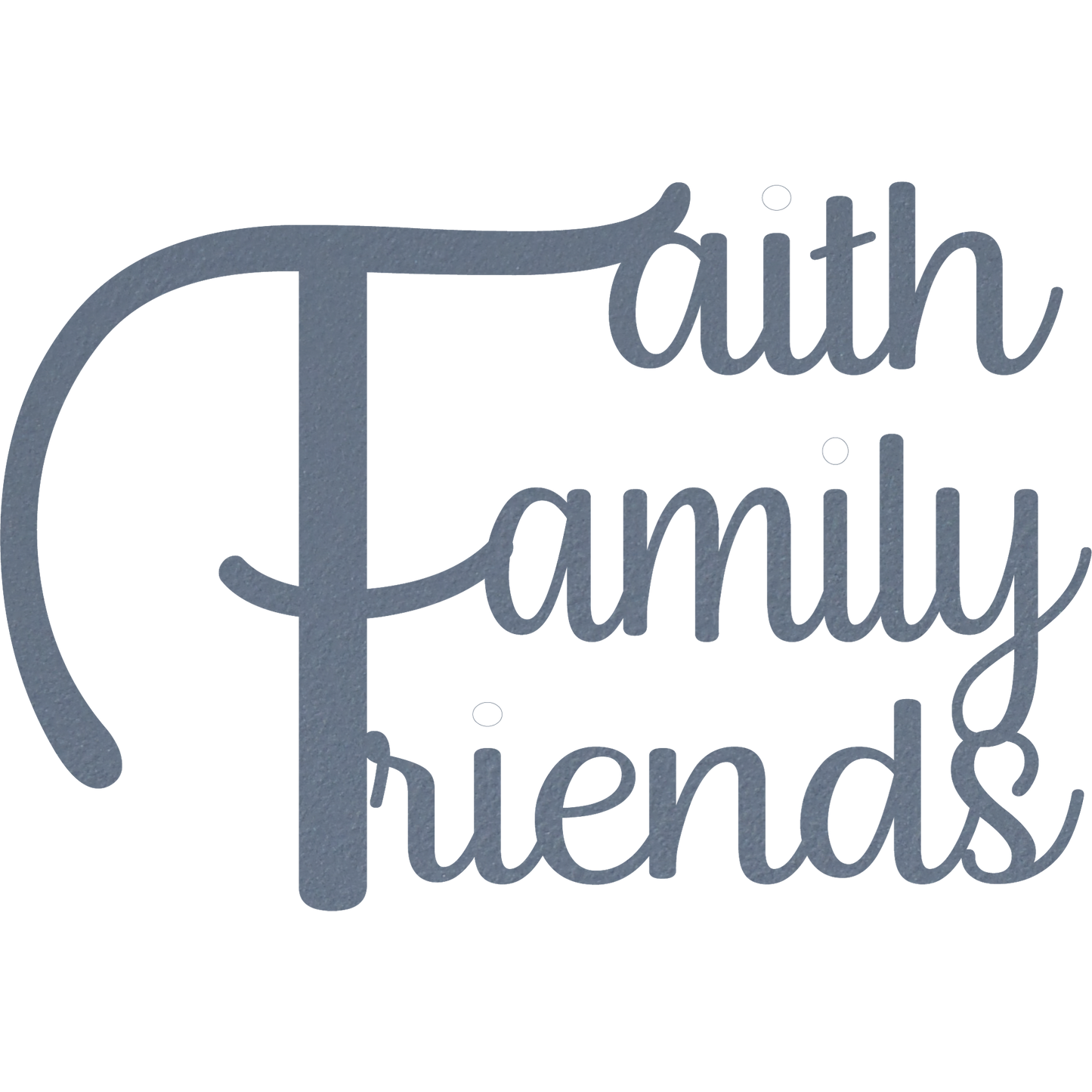 Faith Family Friends - Metal Wall Art