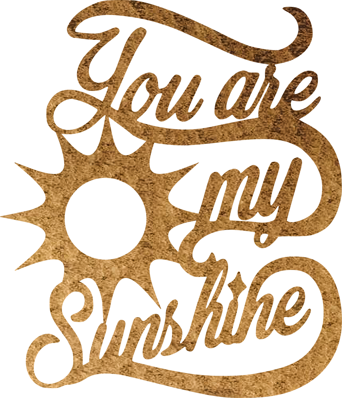 You Are My Sunshine - Metal Wall Art
