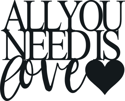 All You Need Is Love - Metal Wall Art - Badger Steel USA