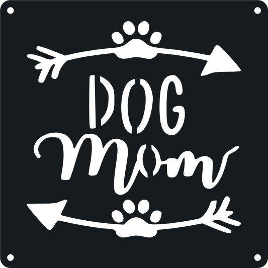 Dog Mom - Metal Wall Art - Badger Steel USA