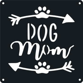 Dog Mom - Metal Wall Art - Badger Steel USA