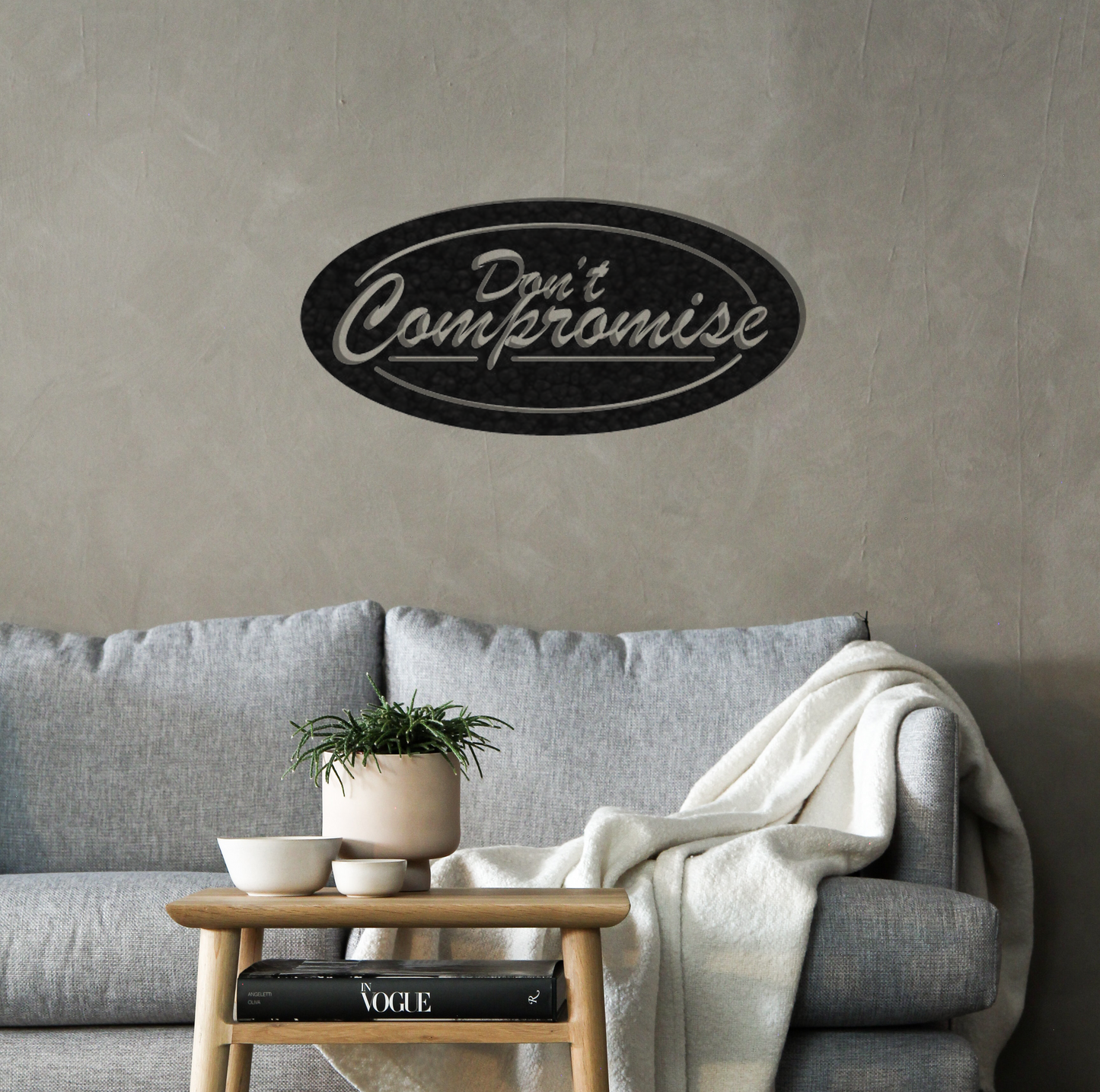 Don't Compromise - Metal Wall Art