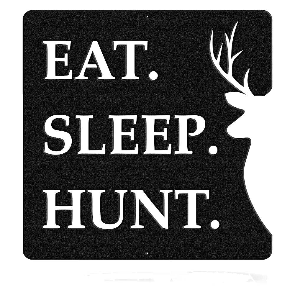 Eat Sleep Hunt - Metal Wall Art