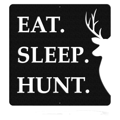 Eat Sleep Hunt - Metal Wall Art