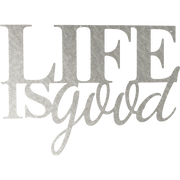 Life is Good - Metal Wall Art