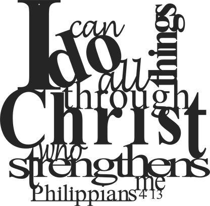 I can do all things though Christ who strengthens me - Metal decor