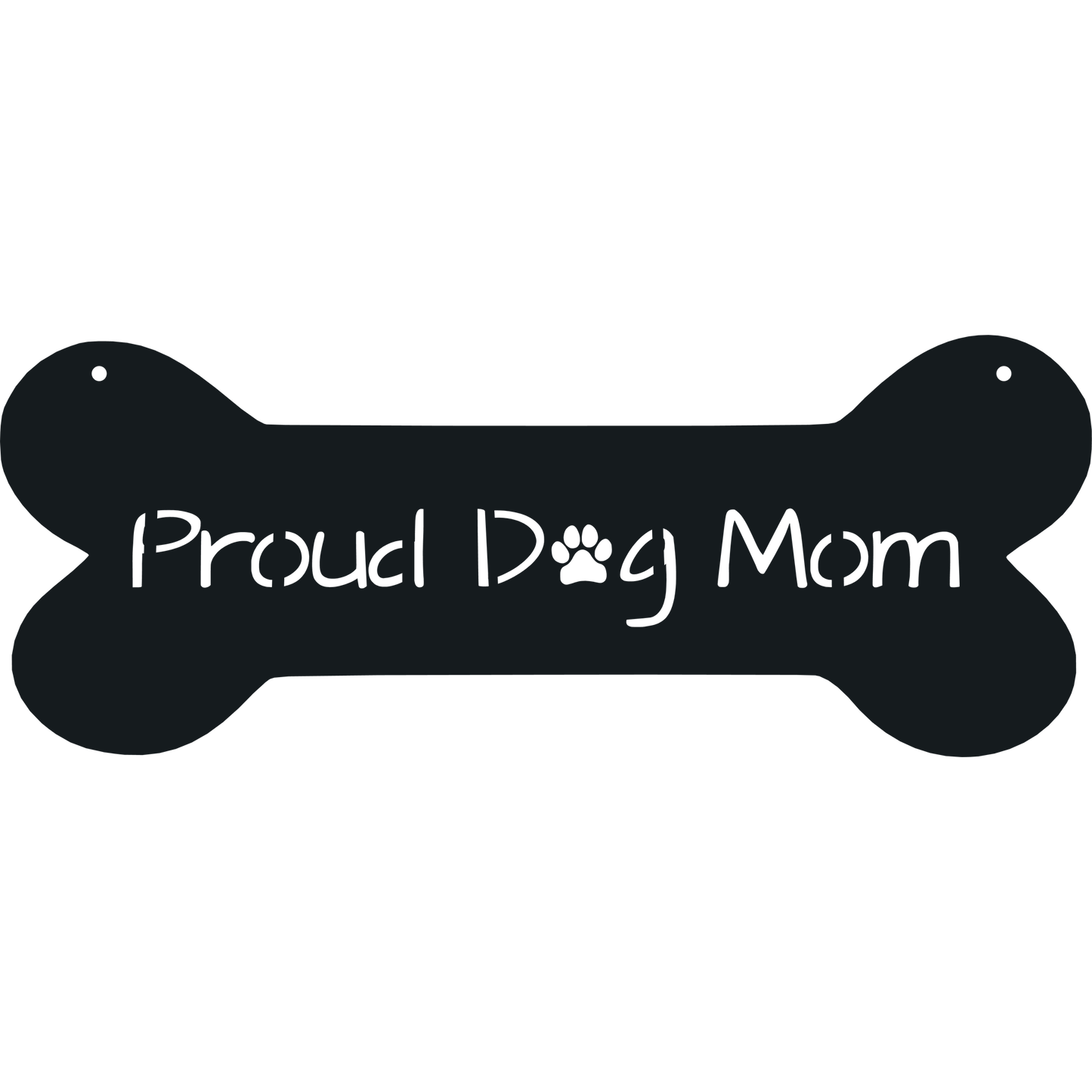 Proud Dog Mom - Metal Wall Art - Badger Steel USA