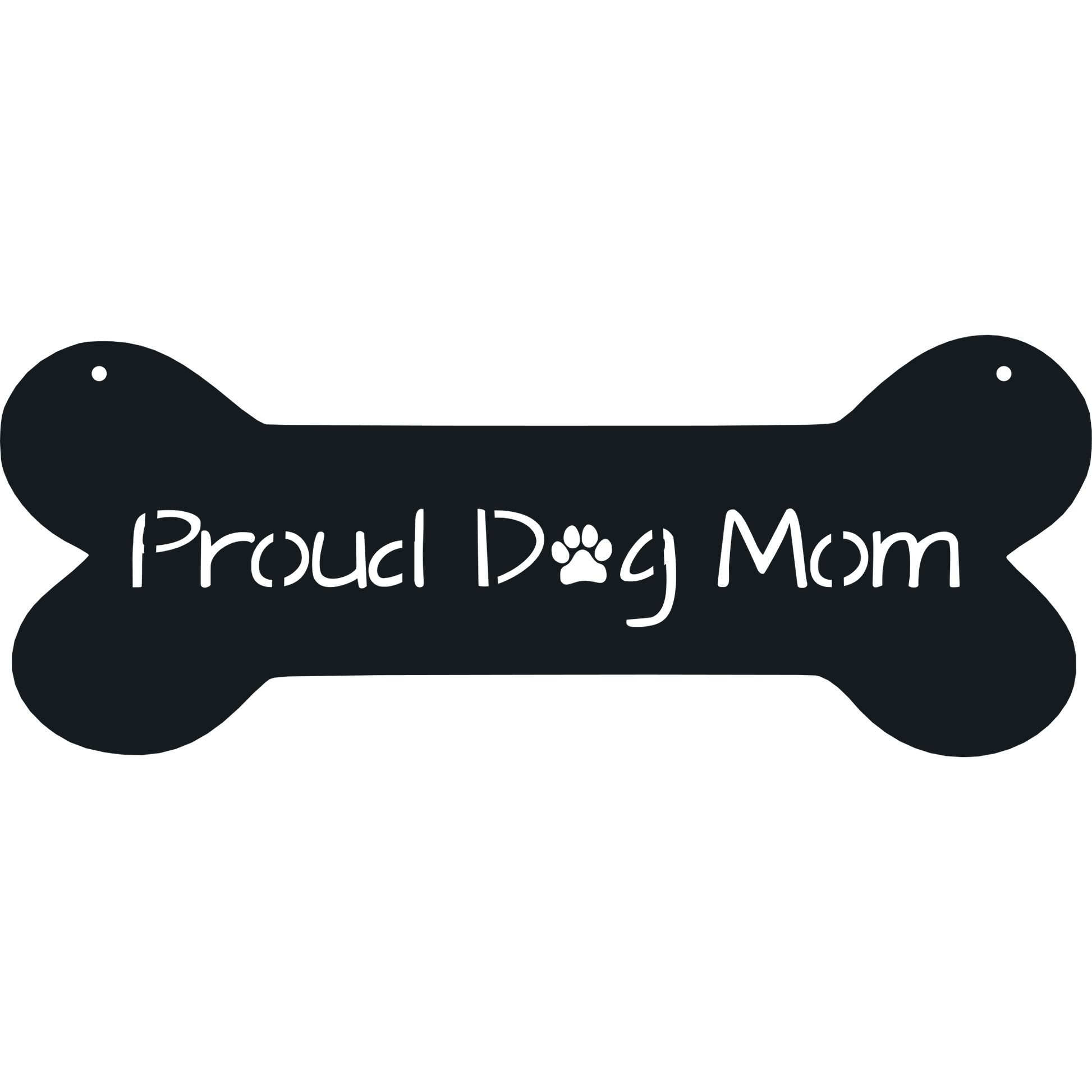 Proud Dog Mom - Metal Wall Art - Badger Steel USA