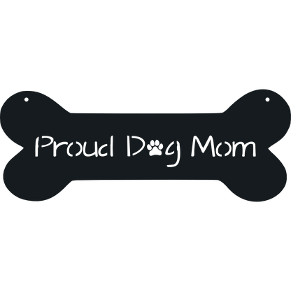 Proud Dog Mom - Metal Wall Art - Badger Steel USA
