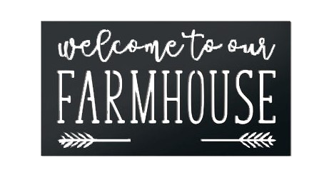 Welcome to Our Farmhouse - Metal Wall Art