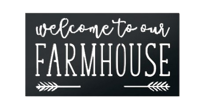 Welcome to Our Farmhouse - Metal Wall Art
