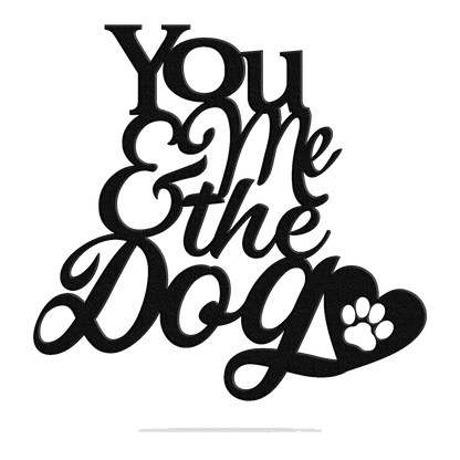 You Me & The Dog - Metal Wall Art